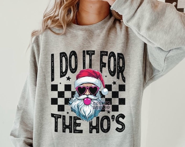 I do it for the hos