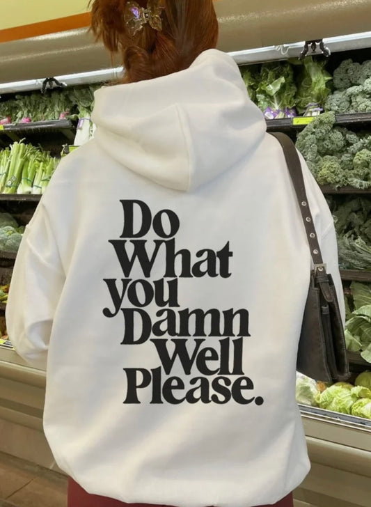 Do What You Damn Well Please