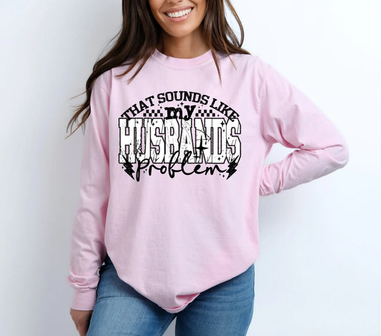 Husbands problem Graphic Tee