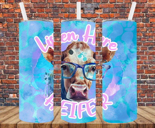 Listen here Heifer
